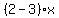 %282-3%29%2Ax