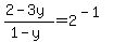 %282-3y%29%2F%281-y%29+=+2%5E%28-1%29