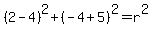 %282-4%29%5E2%2B%28-4%2B5%29%5E2=r%5E2