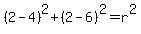 %282-4%29%5E2%2B%282-6%29%5E2=r%5E2
