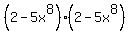 %282-5x%5E8%29%282-5x%5E8%29