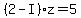 %282-I%29z=5+