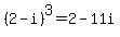 %282-i%29%5E3=2-11i