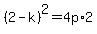 %282-k%29%5E2=4p%2A2