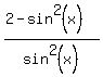 %282-sin%5E2%28x%29%29%2Fsin%5E2%28x%29