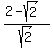 %282-sqrt%282%29%29%2Fsqrt%282%29