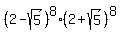 %282-sqrt%285%29%29%5E8%2A%282%2Bsqrt%285%29%29%5E8