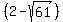 %282-sqrt%2861%29%29