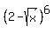 %282-sqrt%28x%29%29%5E6