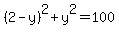 %282-y%29%5E2%2By%5E2=100