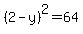 %282-y%29%5E2=64