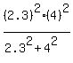 %282.3%29%5E2%284%29%5E2%2F%282.3%5E2%2B4%5E2%29