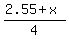 %282.55%2Bx%29%2F4