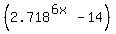 %282.718%5E%286x%29+-+14%29