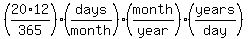 %2820%2A12%2F365%29%28days%2Fmonth%29%28month%2Fyear%29%28years%2Fday%29
