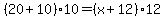 %2820%2B10%2910=%28x%2B12%2912