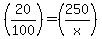 %2820%2F100%29+=+%28%24250%2Fx%29+