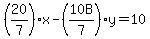 %2820%2F7%29x-%2810B%2F7%29y+=+10