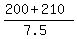 %28200%2B210%29%2F%287.5%29