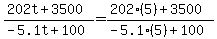 %28202t%2B3500%29%2F%28-5.1t%2B100%29=%28202%285%29%2B3500%29%2F%28-5.1%285%29%2B100%29