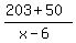 %28203%2B50%29%2F%28x-6%29