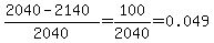 \"%282040-2140%29%2F2040=100%2F2040=0.049\"