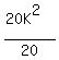%2820K%5E2%29%2F20