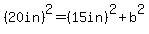 %2820in%29%5E2=%2815in%29%5E2%2Bb%5E2