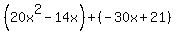 %2820x%5E2-14x%29%2B%28-30x%2B21%29