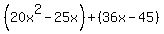 %2820x%5E2-25x%29%2B%2836x-45%29