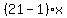 %2821-1%29x
