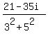 %2821-35i%29%2F%283%5E2%2B5%5E2%29