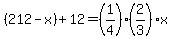 %28212-x%29%2B12+=+%281%2F4%29%282%2F3%29x