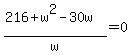 %28216%2Bw%5E2-30w%29%2Fw=0