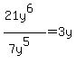%2821y%5E6%29%2F%287y%5E5%29=3y