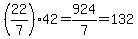 %2822%2F7%29%2A42=924%2F7=132