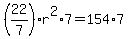 %2822%2F7%29%2Ar%5E2%2A7++=+154%2A7+