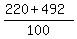 %28220+%2B+492%29%2F100