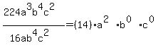 %28224a%5E3b%5E4c%5E2%29%2F%2816ab%5E4c%5E2%29=%2814%29a%5E%282%29b%5E%280%29c%5E%280%29