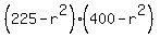 %28225-r%5E2%29%28400-r%5E2%29
