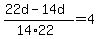 %2822d-14d%29%2F%2814%2A22%29=4