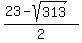 %2823+-+sqrt%28313%29%29%2F2