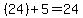 %2824%29%2B5=24