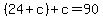%2824%2Bc%29%2Bc=90