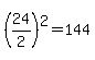 %2824%2F2%29%5E2+=+144