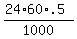 %2824+%2A+60+%2A+.5%29%2F1000