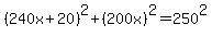 %28240x%2B20%29%5E2%2B%28200x%29%5E2=250%5E2