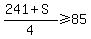 %28241%2BS%29%2F4%3E=85