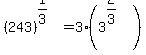 %28243%29%5E%281%2F3%29=3%283%5E%282%2F3%29%29