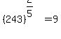 %28243%29%5E%282%2F5%29+=+9